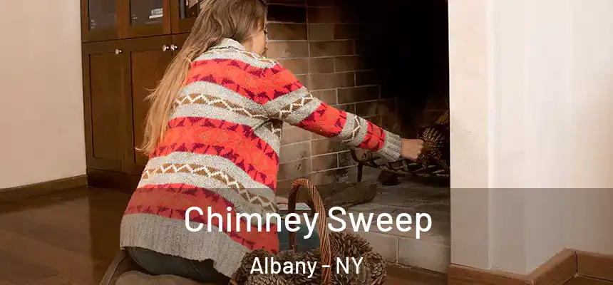 Chimney Sweep Albany - NY
