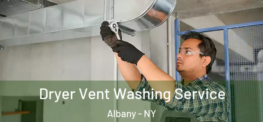  Dryer Vent Washing Service Albany - NY