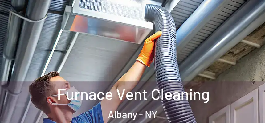  Furnace Vent Cleaning Albany - NY