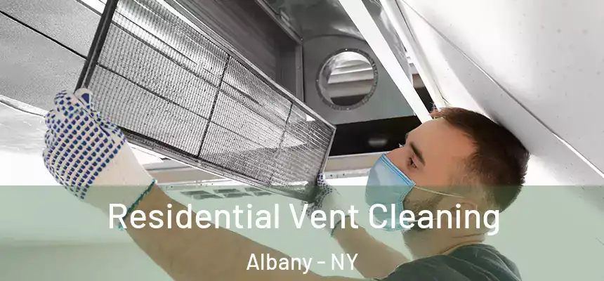  Residential Vent Cleaning Albany - NY